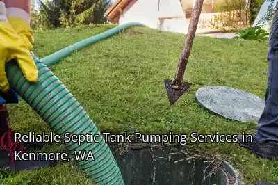 Reliable Septic Tank Pumping Services in Kenmore, WA