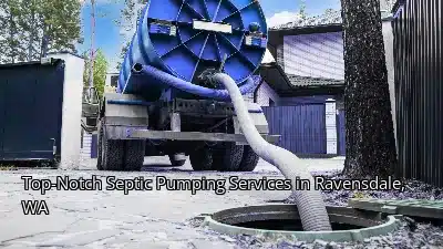 Top-Notch Septic Pumping Services in Ravensdale, WA