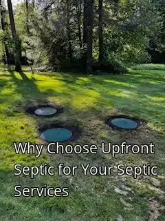 Why Choose Upfront Septic for Your Septic Services